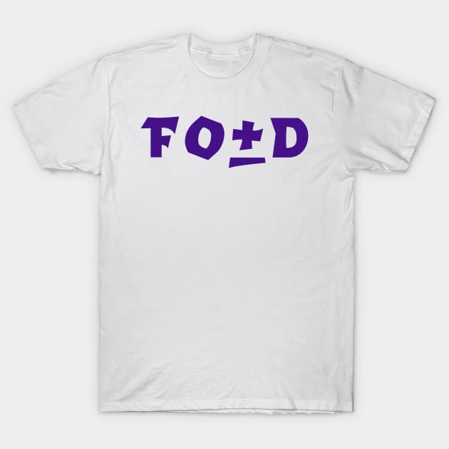 Fo+D T-Shirt by The E Hive Design